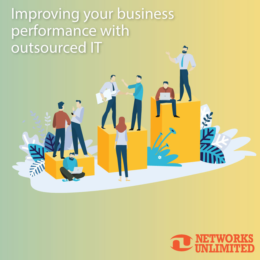 Improving your business performance with outsourced it networks unlimited